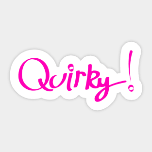 Quirky! Sticker